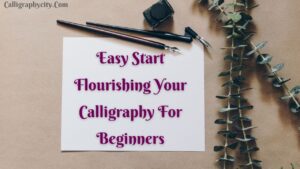 Easy Way To Start Flourishing Your Calligraphy | Flourishing Tutorial For Beginners