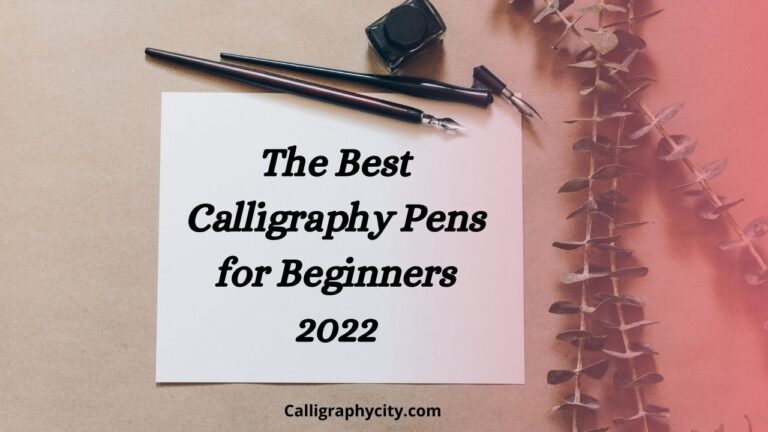 The Best Calligraphy Pens for Beginners 2023
