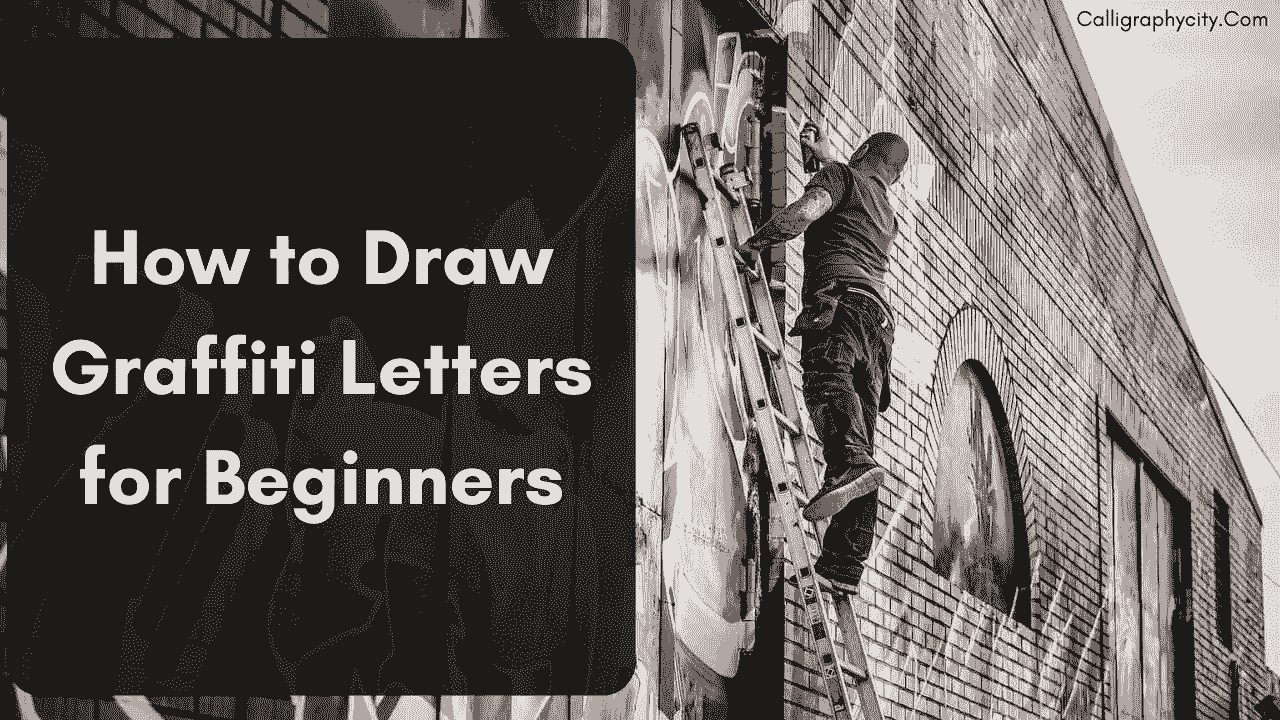 How to Draw Graffiti Letters for Beginners